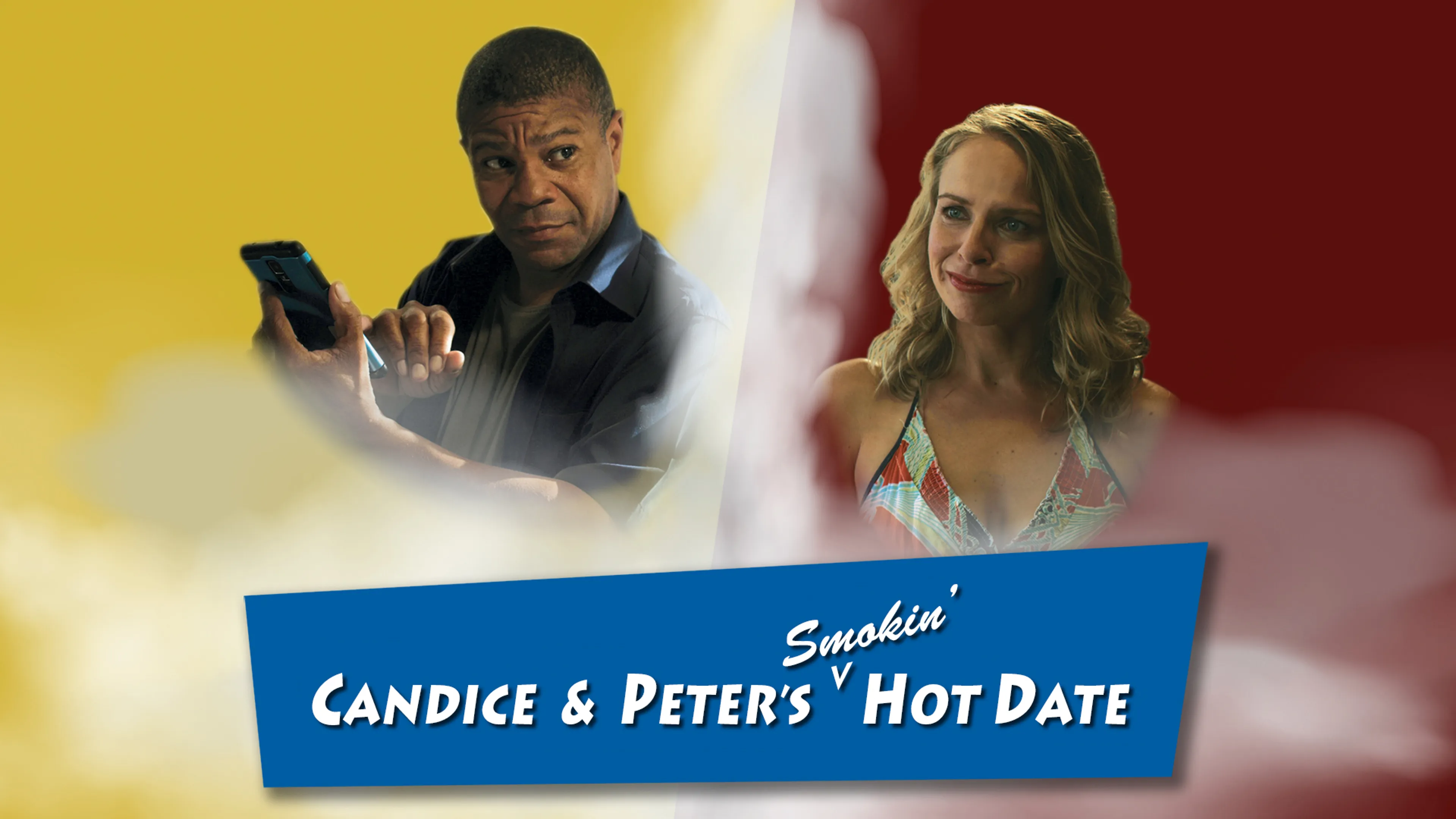 Candice & Peter’s Smokin’ Hot Date poster